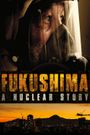 Fukushima: A Nuclear Story