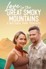 Love in the Great Smoky Mountains: A National Park Romance