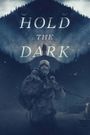 Hold the Dark