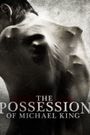 The Possession of Michael King