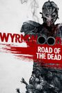 Wyrmwood: Road of the Dead