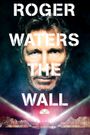 Roger Waters: The Wall