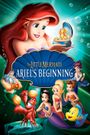 The Little Mermaid: Ariel's Beginning