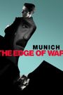 Munich: The Edge of War