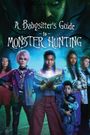 A Babysitter's Guide to Monster Hunting