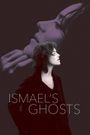 Ismael's Ghosts