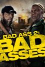 Bad Ass 2: Bad Asses