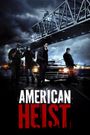 American Heist