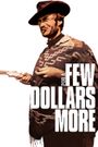 For a Few Dollars More