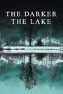 The Darker the Lake