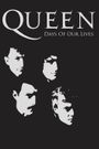 Queen: Days of Our Lives