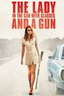 The Lady in the Car with Glasses and a Gun