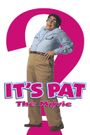 It's Pat: The Movie