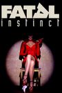 Fatal Instinct