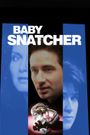 Baby Snatcher