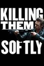 Killing Them Softly