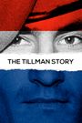 The Tillman Story