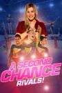 A Second Chance: Rivals!