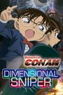 Detective Conan: The Sniper from Another Dimension