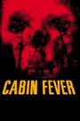 Cabin Fever