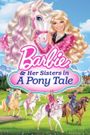 Barbie & Her Sisters in a Pony Tale