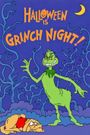 Halloween Is Grinch Night