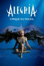 Alegria: Cirque du Soleil