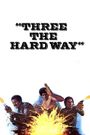 Three the Hard Way