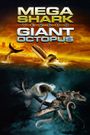 Mega Shark vs. Giant Octopus