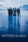 Mystery, Alaska