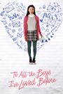 To All the Boys I've Loved Before