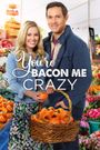 You're Bacon Me Crazy