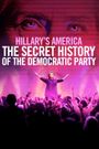 Hillary's America: The Secret History of the Democratic Party