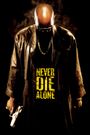 Never Die Alone