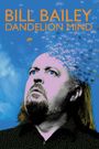 Bill Bailey: Dandelion Mind