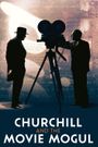 Churchill and the Movie Mogul