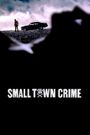 Small Town Crime