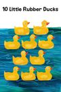 10 Little Rubber Ducks