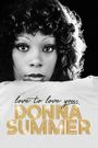 Love to Love You, Donna Summer