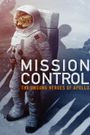 Mission Control: The Unsung Heroes of Apollo