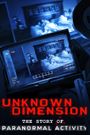 Unknown Dimension: The Story of Paranormal Activity