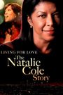 Livin' for Love: The Natalie Cole Story