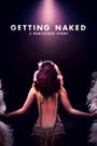 Getting Naked: A Burlesque Story