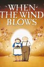 When the Wind Blows