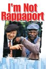 I'm Not Rappaport