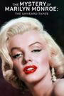 The Mystery of Marilyn Monroe: The Unheard Tapes