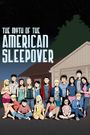 The Myth of the American Sleepover