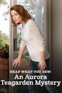 Reap What You Sew: An Aurora Teagarden Mystery