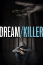 Dream/Killer