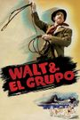 Walt & El Grupo